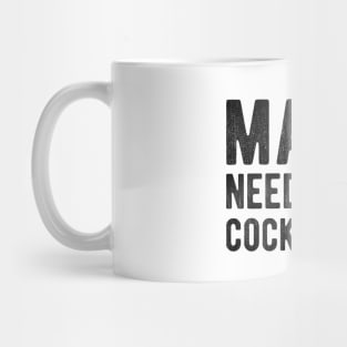 Cocktail - Mama needs a cocktail Mug